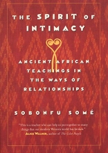 Cover art for The Spirit of Intimacy: Ancient African Teachings in the Ways of Relationships