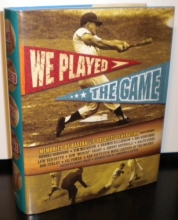 Cover art for We Played the Game: Memories of Baseball's Greatest Generation
