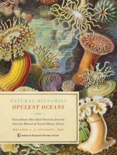 Cover art for Natural Histories : Opulent Oceans: Extraordinary Rare Book Selections from the American Museum of Natural History Library [With 40 Prints] (Hardcover)--by Ph.D. Melanie L. J. Stiassny [2014 Edition]