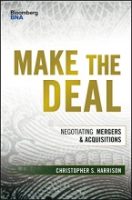 Cover art for Make the Deal: Negotiating Mergers and Acquisitions (Bloomberg Financial)
