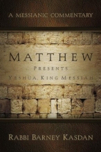 Cover art for Matthew Presents Yeshua, King Messiah: A Messianic Commentary