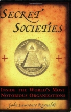 Cover art for Secret Societies: Inside the World's Most Notorious Organizations
