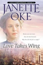 Cover art for Love Takes Wing (Love Comes Softly Series #7)