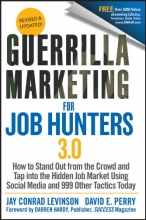 Cover art for Guerrilla Marketing for Job Hunters 3.0: How to Stand Out from the Crowd and Tap Into the Hidden Job Market using Social Media and 999 other Tactics Today