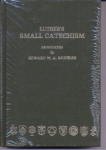 Cover art for Luther's Small Catechism Annotated by Edward W.A. Koehler