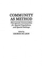 Cover art for Community As Method: Therapeutic Communities for Special Populations and Special Settings