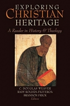 Cover art for Exploring Christian Heritage: A Reader in History and Theology