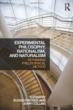 Cover art for Experimental Philosophy, Rationalism, and Naturalism: Rethinking Philosophical Method