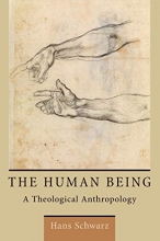 Cover art for The Human Being: A Theological Anthropology