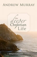 Cover art for The Deeper Christian Life (deeperChristian Classics) (Volume 1)
