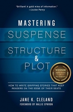 Cover art for Mastering Suspense, Structure, and Plot: How to Write Gripping Stories That Keep Readers on the Edge of Their Seats