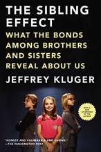 Cover art for The Sibling Effect: What the Bonds Among Brothers and Sisters Reveal About Us