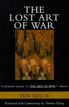 Cover art for The Lost Art of War: Recently Discovered Companion to the Bestselling The Art of War, The