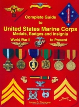 Cover art for Complete Guide to United States Marine Corps Medals, Badges and Insignia: World War II to Present