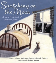 Cover art for Switching on the Moon: A Very First Book of Bedtime Poems
