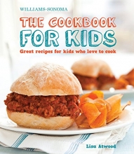 Cover art for The Cookbook for Kids (Williams-Sonoma): Great Recipes for Kids Who Love to Cook