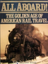 Cover art for All Aboard: The Golden Age of American Rail Travel