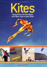 Cover art for Kites: Flying Skills and Techniques, from Basic Toys to Sport Kites