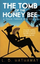 Cover art for The Tomb of the Honey Bee: A Posie Parker Mystery (The Posie Parker Mystery Series) (Volume 2)