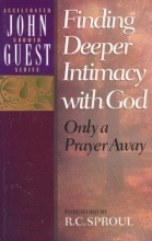 Cover art for Finding Deeper Intimacy With God: Only a Prayer Away