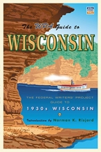 Cover art for The WPA Guide to Wisconsin: The Federal Writers' Project Guide to 1930s Wisconsin