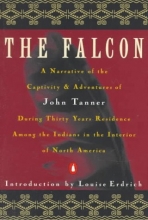 Cover art for The Falcon: A Narrative of the Captivity and Adventures of John Tanner (Nature Library, Penguin)
