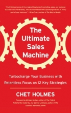 Cover art for The Ultimate Sales Machine: Turbocharge Your Business with Relentless Focus on 12 Key Strategies