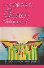 Cover art for HISTORIAS DE MIS MAESTROS: Volumen 7 (Spanish Edition)