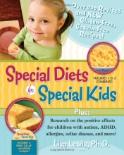 Cover art for Special Diets for Special Kids, Volumes 1 and 2 Combined: Over 200 REVISED and NEW gluten-free casein-free recipes, plus research on the positive ... ADHD, allergies, celiac disease, and more!