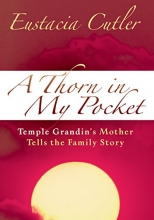 Cover art for A Thorn in My Pocket: Temple Grandin's Mother Tells the Family Story