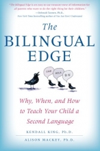 Cover art for The Bilingual Edge: Why, When, and How to Teach Your Child a Second Language