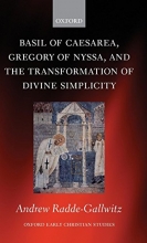 Cover art for Basil of Caesarea, Gregory of Nyssa, and the Transformation of Divine Simplicity (Oxford Early Christian Studies)