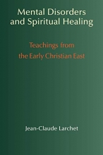 Cover art for Mental Disorders & Spiritual Healing: Teachings from the Early Christian East