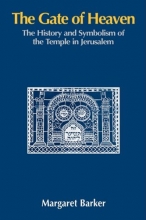 Cover art for The Gate of Heaven: The History and Symbolism of the Temple in Jerusalem