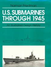 Cover art for U.S. Submarines Through 1945: An Illustrated Design History (Illustrated Design Histories)