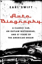 Cover art for Auto Biography: A Classic Car, an Outlaw Motorhead, and 57 Years of the American Dream