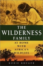 Cover art for The Wilderness Family: At Home with Africa's Wildlife