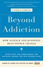 Cover art for Beyond Addiction: How Science and Kindness Help People Change