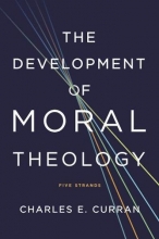 Cover art for The Development of Moral Theology: Five Strands (Moral Traditions)