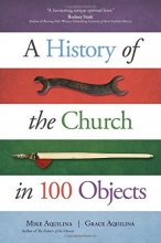 Cover art for A History of the Church in 100 Objects