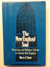 Cover art for The New England Soul: Preaching and Religious Culture in Colonial New England