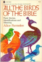 Cover art for All the Birds of the Bible: Their Stories, Identifications and Meaning