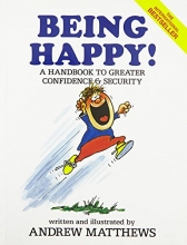 Cover art for Being Happy!  A Handbook to Greater Confidence and Security