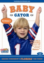Cover art for Baby Gator "Raising Tomorrow's Florida Fan Today!"