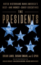 Cover art for The Presidents: Noted Historians Rank America's Best--and Worst--Chief Executives