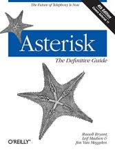 Cover art for Asterisk: The Definitive Guide: The Future of Telephony Is Now