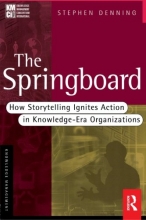 Cover art for The Springboard: How Storytelling Ignites Action in Knowledge-Era Organizations (KMCI Press)