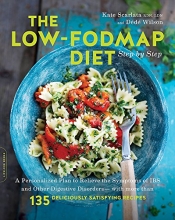 Cover art for The Low-FODMAP Diet Step by Step: A Personalized Plan to Relieve the Symptoms of IBS and Other Digestive Disorders--with More Than 130 Deliciously Satisfying Recipes