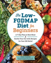 Cover art for The Low-FODMAP Diet for Beginners: A 7-Day Plan to Beat Bloat and Soothe Your Gut with Recipes for Fast IBS Relief