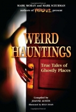 Cover art for Weird Hauntings: True Tales of Ghostly Places